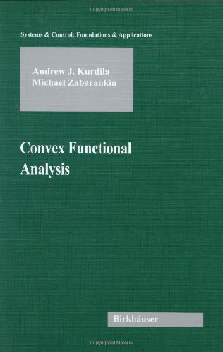 Convex Functional Analysis Kurdila A Zabarankin M