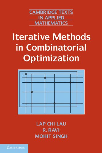 Iterative Methods In Combinatorial Optimization Lau Lc Ravi R