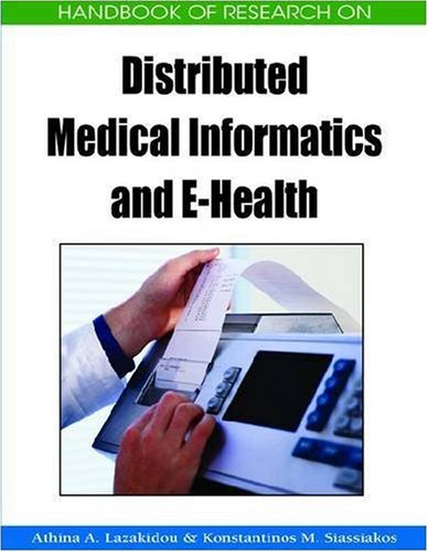 Handbook Of Research On Distributed Medical Informatics And Ehealth Lazakidou A
