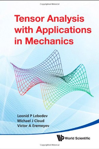 Tensor Analysis With Applications In Mechanics Lebedev L Cloud M