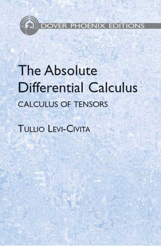 The Absolute Differential Calculus Calculus Of Tensors 1 St Ed 1927 Levicivita T
