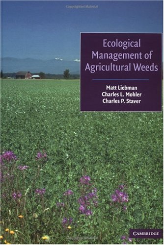 Ecological Management Of Agricultural Weeds Liebman M Mohler Cl