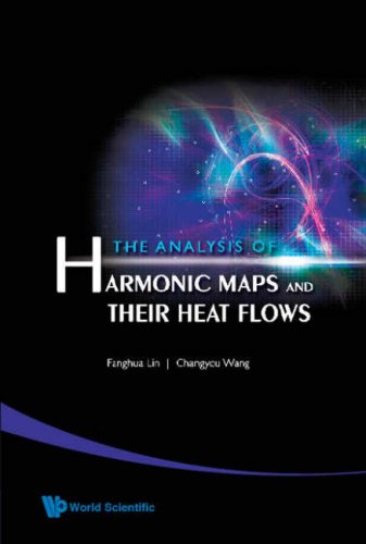 Analysis Of Harmonic Maps And Their Heat Flows Lin F Wang C