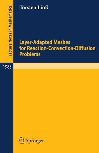 Layeradapted Meshes For Reactionconvectiondiffusion Problems 1st Edition Torsten Lin Auth