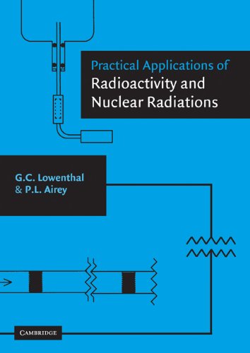 Practical Applications Of Radioactivity And Nuclear Radiations Lowenthal Gc