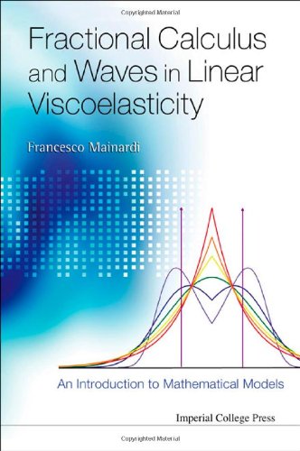 Fractional Calculus And Waves In Linear Viscoelasticity Mainardi F