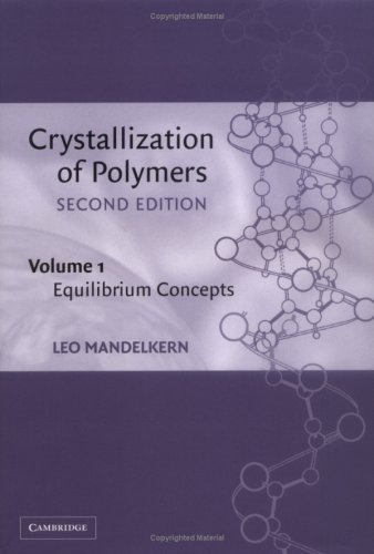 Crystallization Of Polymers Equilibrium Concepts 2ed Mandelkern L