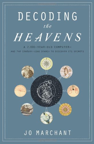 Decoding The Heavens Marchant J