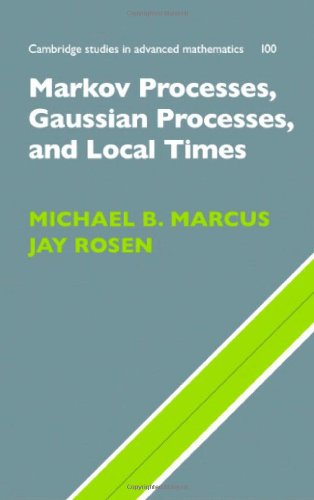 Markov Processes Gaussian Processes And Local Times Marcus Mb