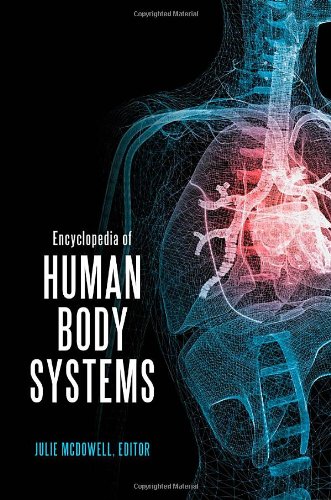 Encyclopedia Of Human Body Systems Mcdowell J Ed