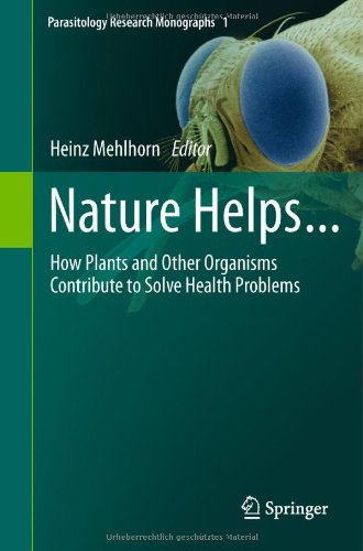 Nature Helps How Plants And Other Organisms Contribute To Solve Health Problems 1st Edition Clara Lia Costa Brandelli