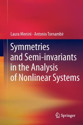 Symmetries And Semiinvariants In The Analysis Of Nonlinear Systems 1st Edition Laura Menini