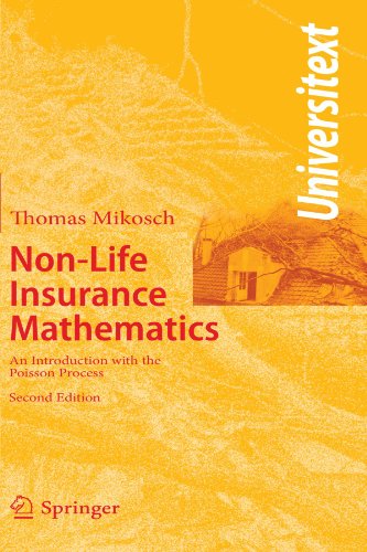 Nonlife Insurance Mathematics An Introduction With The Poisson Process 2nd Edition Thomas Mikosch Auth