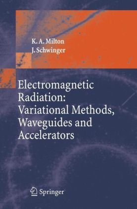 Electromagnetic Radiation Variational Methods Waveguides And Accelerators Milton K