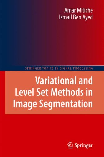 Variational And Level Set Methods In Image Segmentation 1st Edition Amar Mitiche