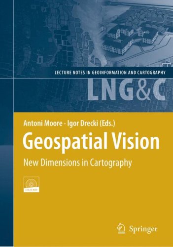 Geospatial Vision New Dimensions In Cartography Moore A Drecki I Eds