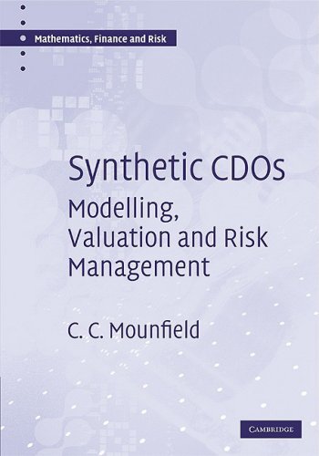 Synthetic Cdos Modelling Valuation And Risk Management Mounfield Cc