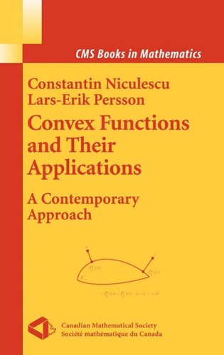 Convex Functions And Their Applications Niculescu Cp Persson Le