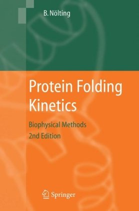 Protein Folding Kinetics Biophysical Methods 2ed Nolting B