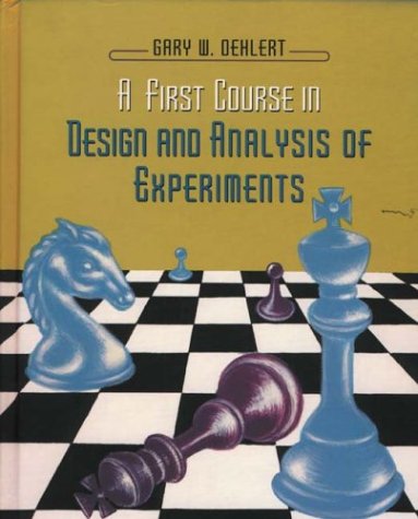 A First Course In Design And Analysis Of Experiments Oehlert Gw