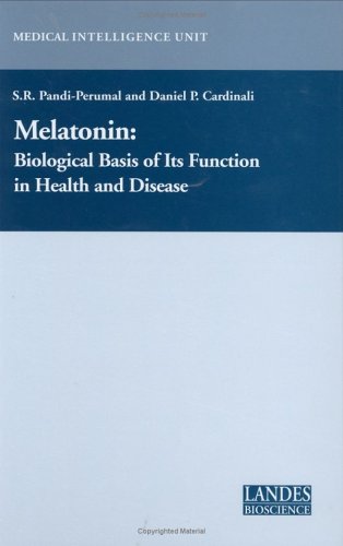 Melatonin Biological Basis Of Its Function In Health And Disease Pandiperumal Sr