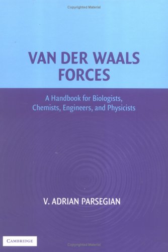 Van Der Waals Forces A Handbook For Biologists Chemists Engineers And Physicists Parsegian A
