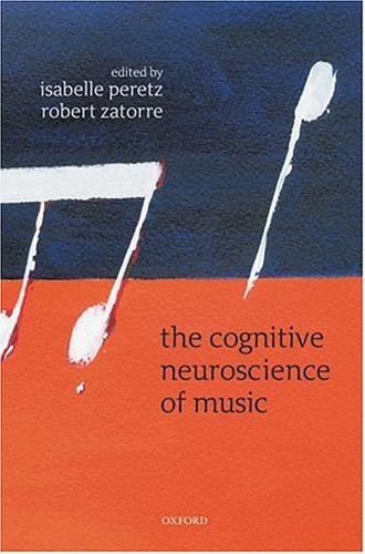 The Cognitive Neuroscience Of Music Peretz I Zatorre Rj Eds