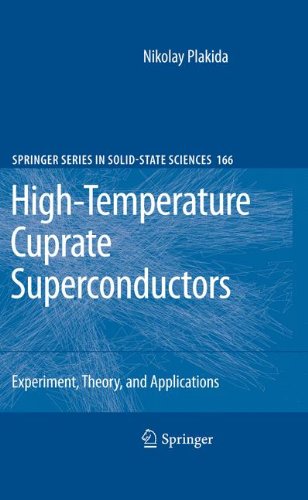 Hightemperature Cuprate Superconductors Experiment Theory And Applications 1st Edition Nikolay Plakida Auth
