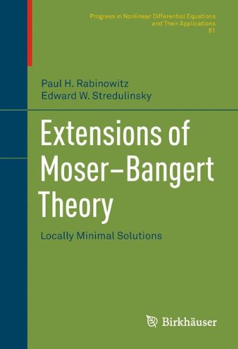 Extensions Of Moserbangert Theory Locally Minimal Solutions 1st Edition Paul H Rabinowitz