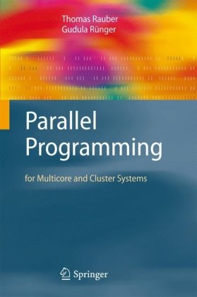 Parallel Programming For Multicore And Cluster Systems Thomas Rauber