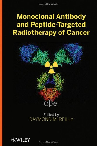 Monoclonal Antibody And Peptidetargeted Radiotherapy Of Cancer Reilly Rm Ed