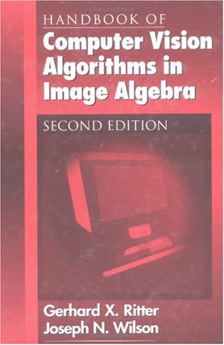 Handbook Of Computer Vision Algorithms In Image Algebra 2ed Ritter Gx