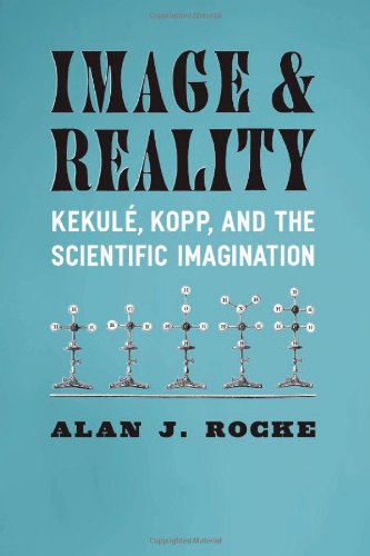 Image And Reality Kekule Kopp And The Scientific Imagination Rocke Aj