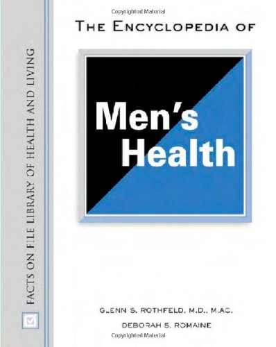 The Encyclopedia Of Mens Health Rothfeld G Romaine D