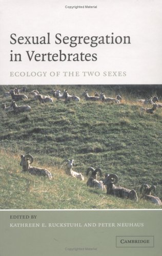 Sexual Segregation In Vertebrates Ruckstuhl Ke Neuhaus P Eds