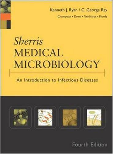 Sherris medical microbiology 4th Edition by C George Ray ISBN 0071212450 9780071212458