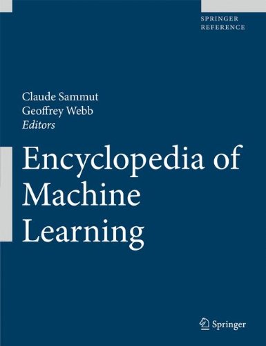 Encyclopedia Of Machine Learning Sammut C Webb G Eds