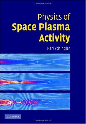 Physics Of Space Plasma Activity Schindler K