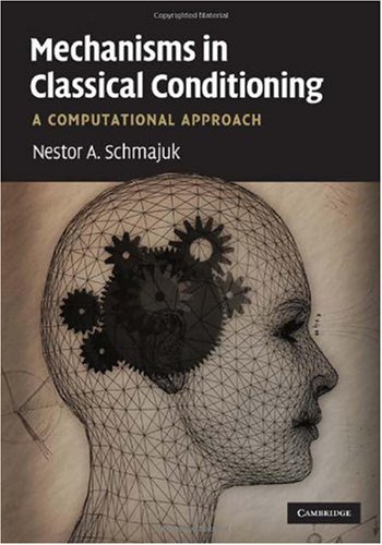 Mechanisms In Classical Conditioning Schmajuk N