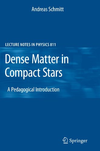 Dense Matter In Compact Stars A Pedagogical Introduction 1st Edition Andreas Schmitt Auth