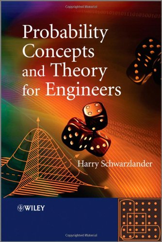 Probability Concepts And Theory For Engineers Schwarzlander H