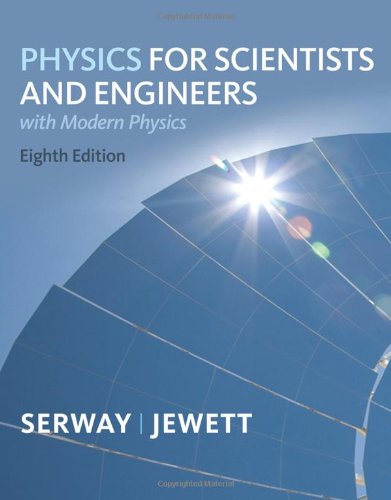 Physics For Scientists And Engineers With Modern Physics 8th Edition Serway Ra