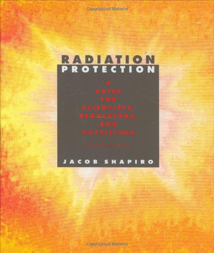 Radiation Protection A Guide For Scientists Regulators And Physicians 4ed Shapiro J