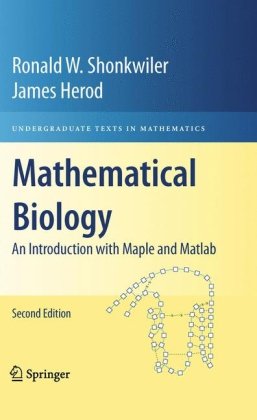 Mathematical Biology An Introduction With Maple And Matlab 2nd Edition Ronald W Shonkwiler