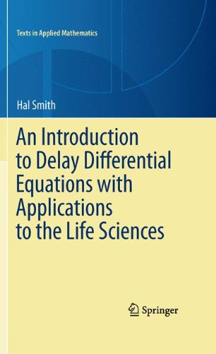 An Introduction To Delay Differential Equations With Applications To The Life Sciences 1st Edition Hal Smith Auth