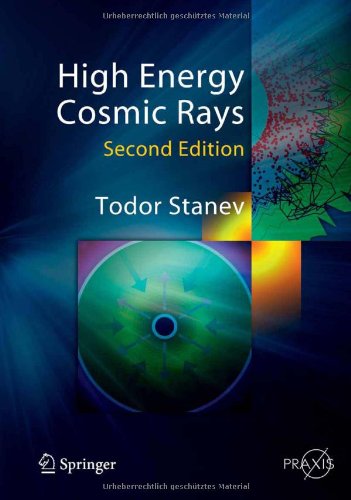 High Energy Cosmic Rays 2ed Stanev T