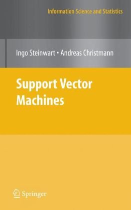 Support Vector Machines 1st Edition Andreas Christmann Ingo Steinwart Auth