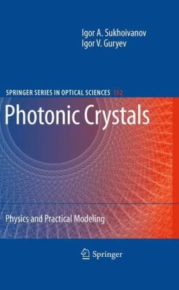 Photonic Crystals Physics And Practical Modeling 1st Edition Igor A Sukhoivanov