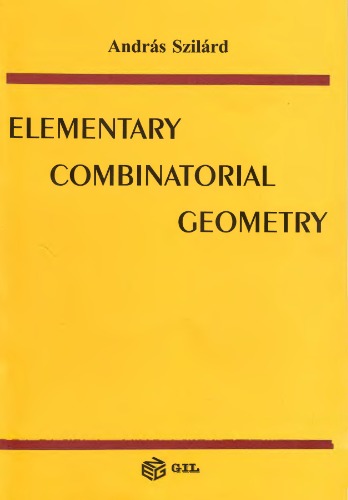 Elementary Combinatorial Geometry Szilard A