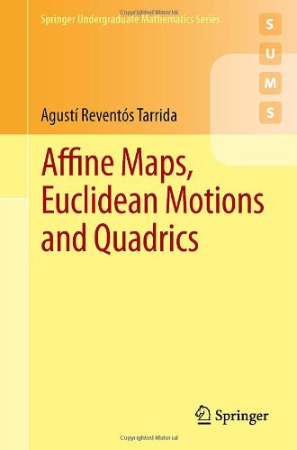 Affine Maps Euclidean Motions And Quadrics 1st Edition Agust Revents Tarrida